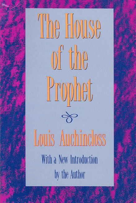 The House of the Prophet By Louis Auchincloss 9780887388576