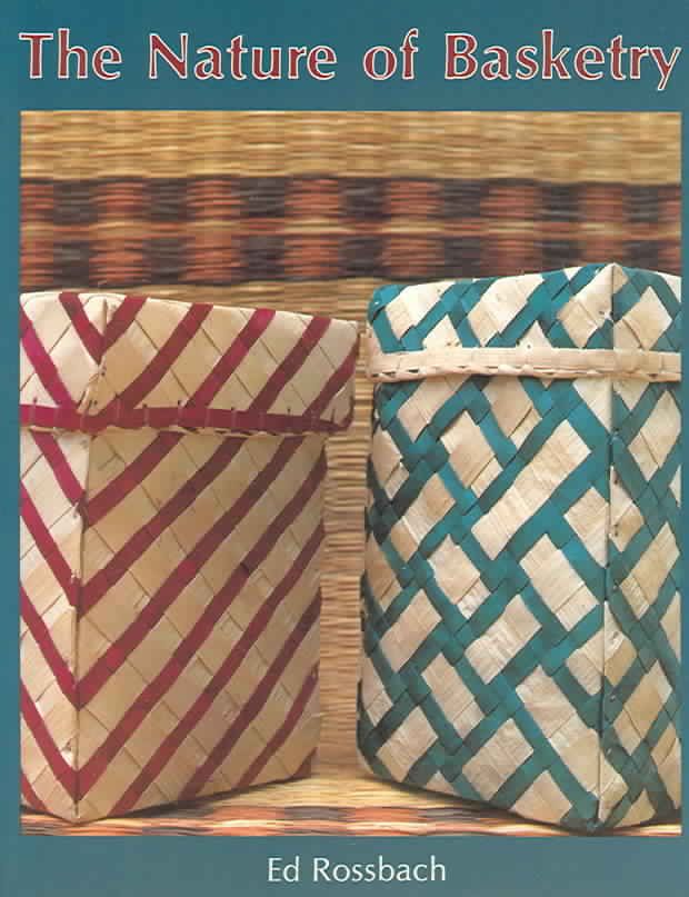 The Nature of Basketry By Ed Rossbach 9780887400599 (Paperback)