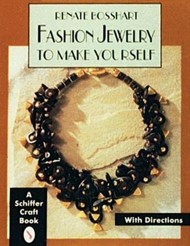 Fashion Jewelry to Make Yourself By Renate Bosshart, Sabine Fels