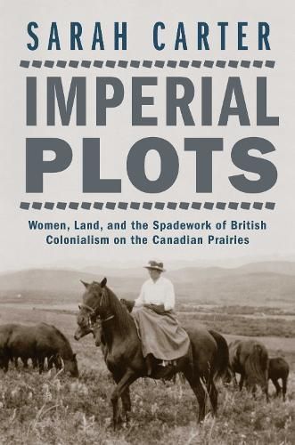 Imperial Plots By Sarah Carter 9780887552335 (Hardback)
