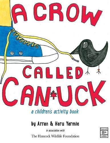 A Crow Called Canuck By Arran Yarmie 9780888391063 (Paperback)