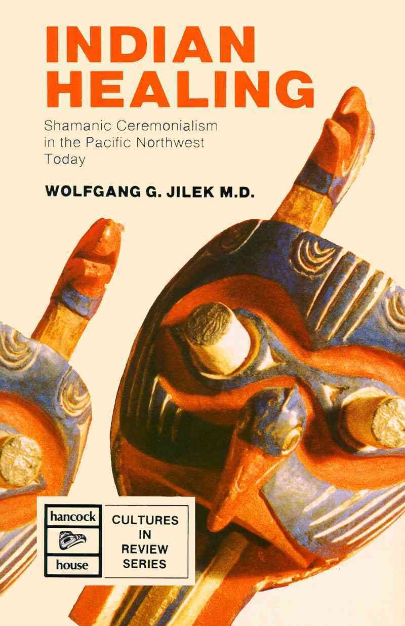 Indian Healing By Dr Wolfgang Jilek 9780888391209 (Paperback)