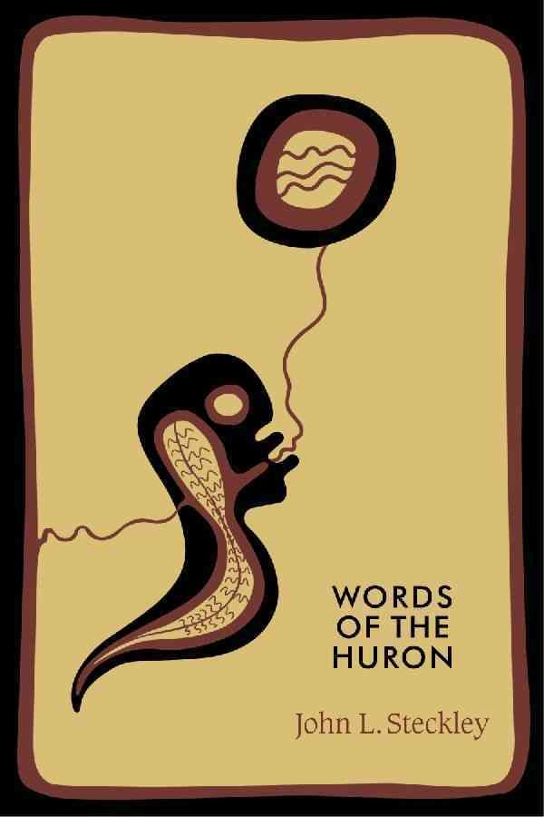 Words of the Huron By John L. Steckley 9780889205161 (Paperback)