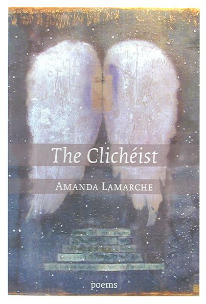 The Clichéist By Amanda Lamarche 9780889712089 (Paperback)