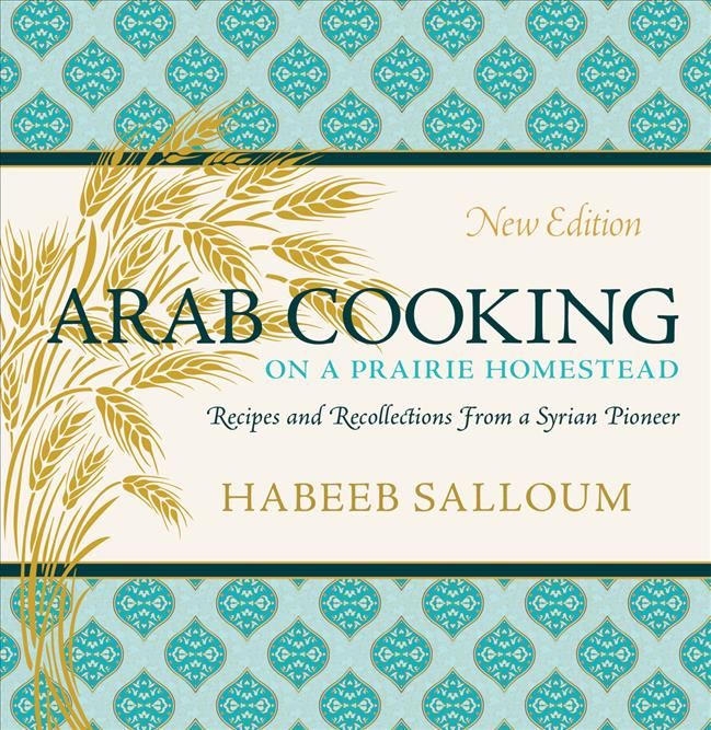 Arab Cooking on a Prairie Homestead 9780889775183 (Paperback)