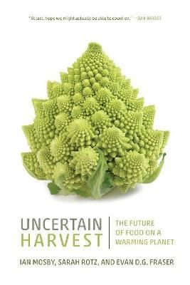 Uncertain Harvest By Ian Mosby 9780889777224 (Hardback)