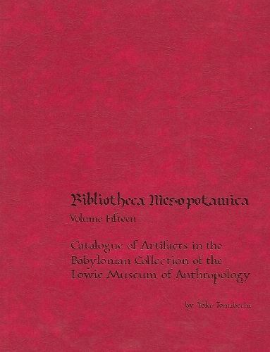 Catalogue of Artifacts in the Babylonian Collection of the Lowie Museum of Anthropology