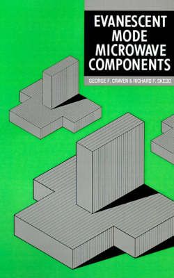 EVANESCENT MODE MICROWAVE COMP 9780890061763 (Hardback)
