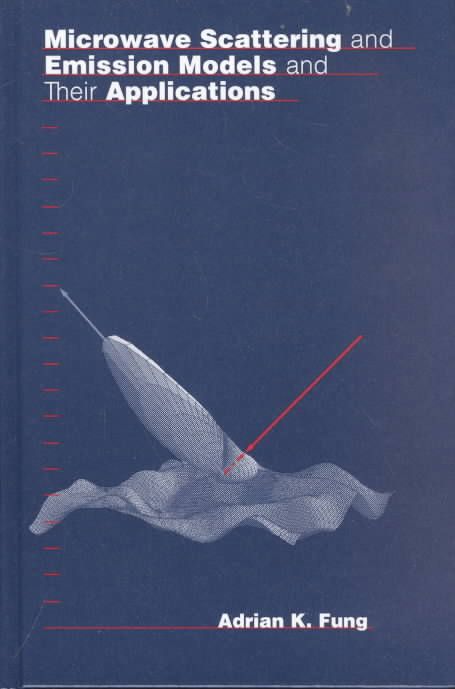 Microwave Scattering and Emission Models and Applications (Hardback)