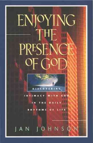 Enjoying the Presence of God By Jan Johnson 9780891099260 (Paperback)