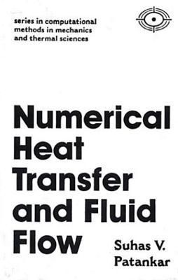 Numerical Heat Transfer and Fluid Flow By Patankar, Suhas (Hardback)