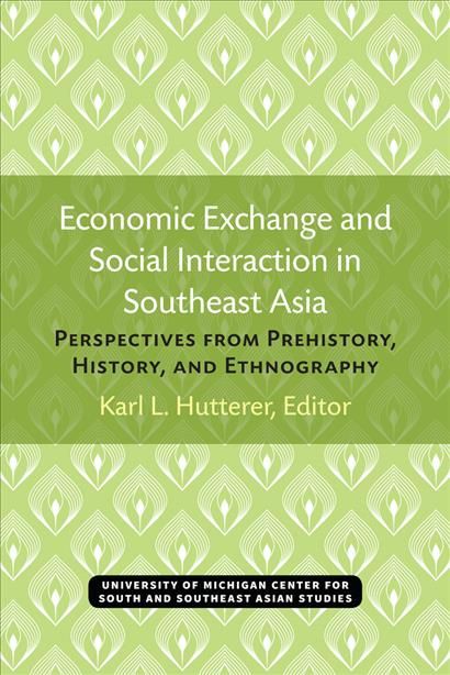 Economic Exchange and Social Interaction in Southeast Asia (Paperback)