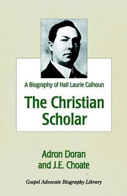The Christian Scholar By Adron Doran 9780892254743 (Paperback)