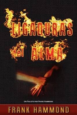 Ligaduras del Alma By Hammond, Frank 9780892282098 (Paperback)