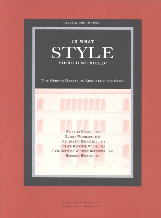 In What Style Should We Build? By Heinrich Hubsch 9780892361984