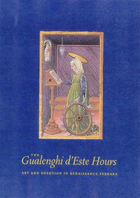 The Gualenghi-d'Este Hours By Kurt Barstow 9780892363704 (Hardback)