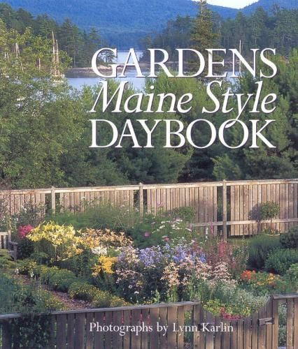 Gardens Maine Style Daybook By Lynn Karlin 9780892725618 (Hardback)