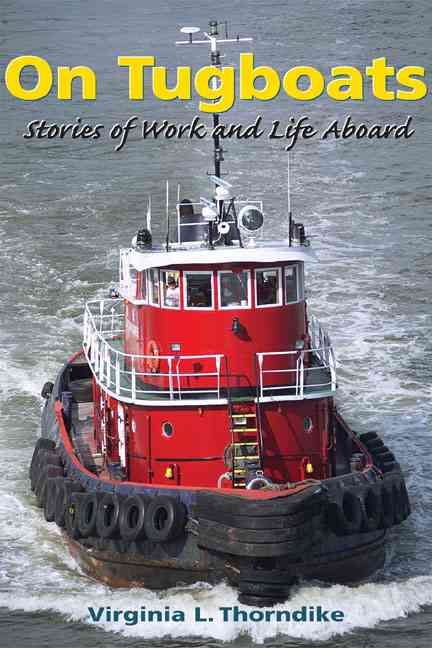 On Tugboats By Virginia Thorndike 9780892725656 (Paperback)