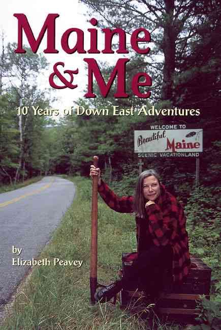 Maine & Me By Elizabeth Peavey 9780892726691 (Paperback)