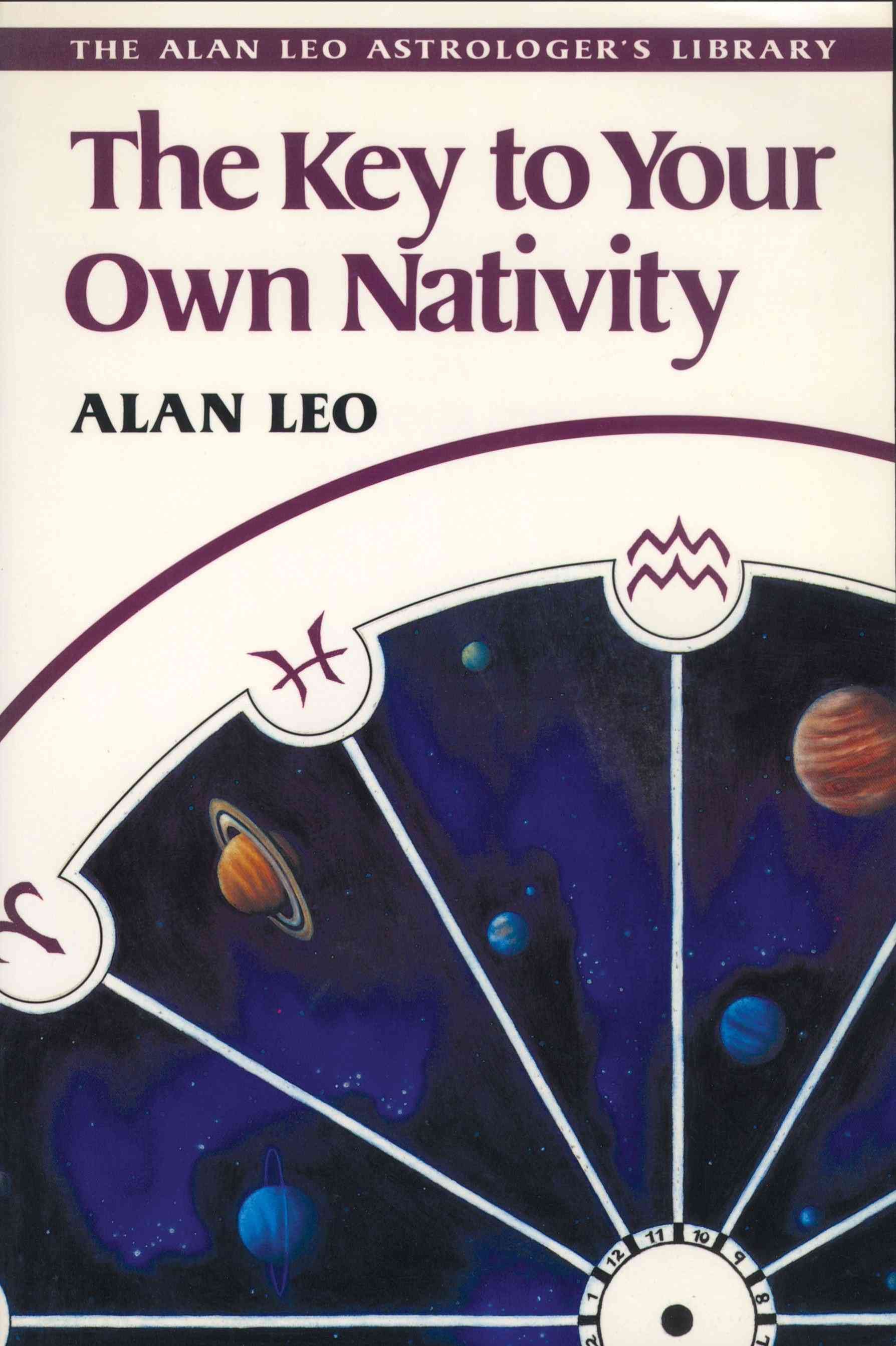 The Key to Your Own Nativity By Alan Leo 9780892811793 (Paperback)