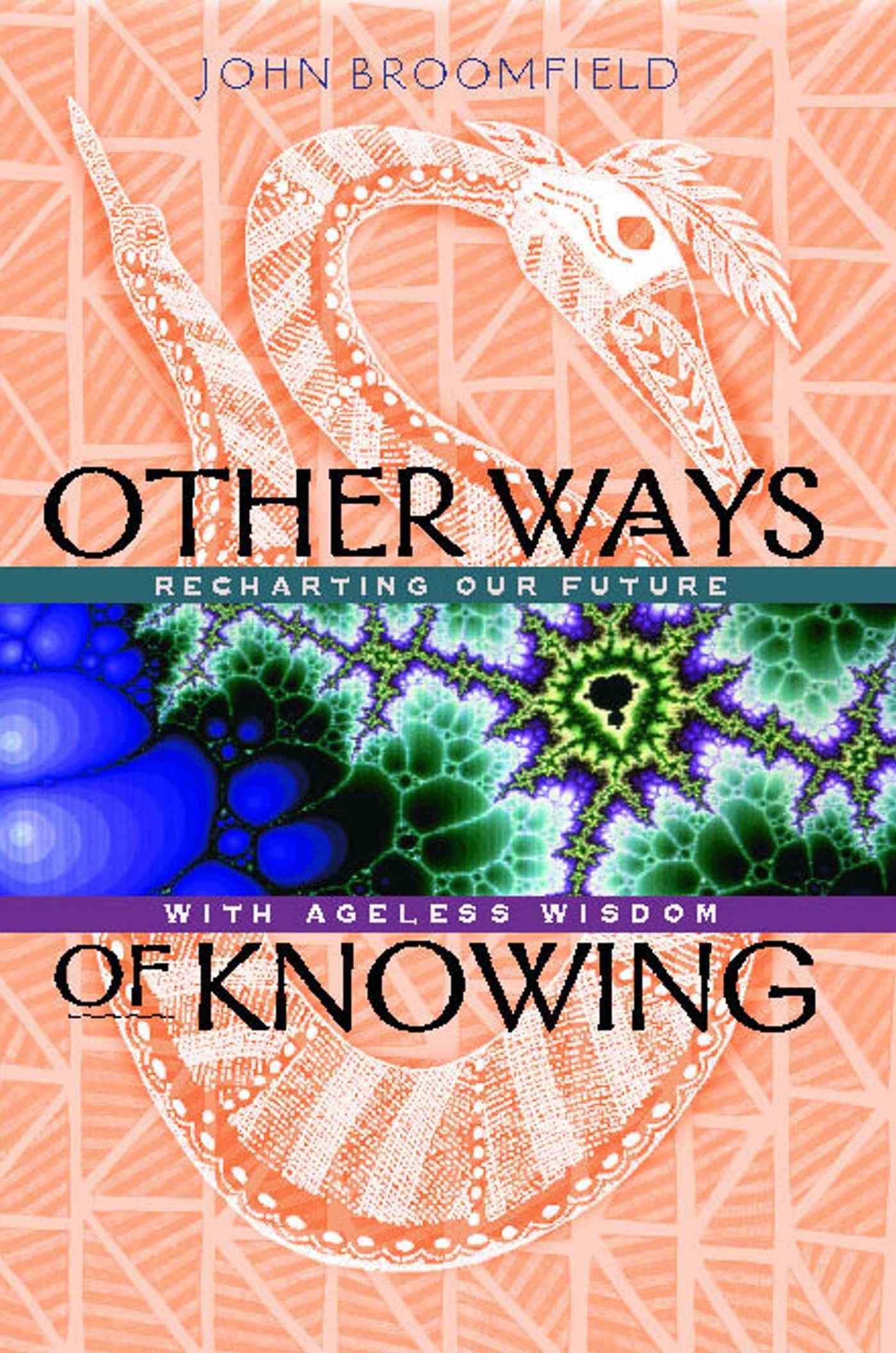 Other Ways of Knowing By John Broomfield 9780892816149 (Paperback)