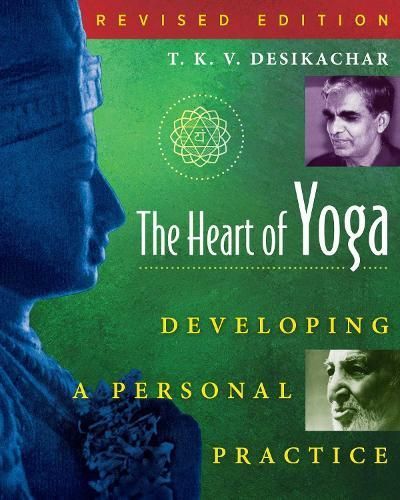 The Heart of Yoga By T. K. V. Desikachar 9780892817641 (Paperback)