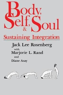 Body, Self and Soul By Jack Lee Rosenberg 9780893340827 (Paperback)