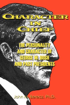 Character in Chief By M John Berecz 9780893343408 (Hardback)