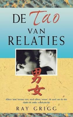 De Tao Van Relaties By Ray Grigg 9780893344917 (Paperback)
