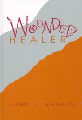Wounded Healer By Gagnon, John H. 9780893919733 (Hardback)
