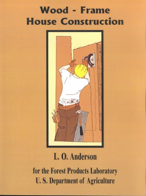 Wood - Frame House Construction By L O Anderson 9780894991677