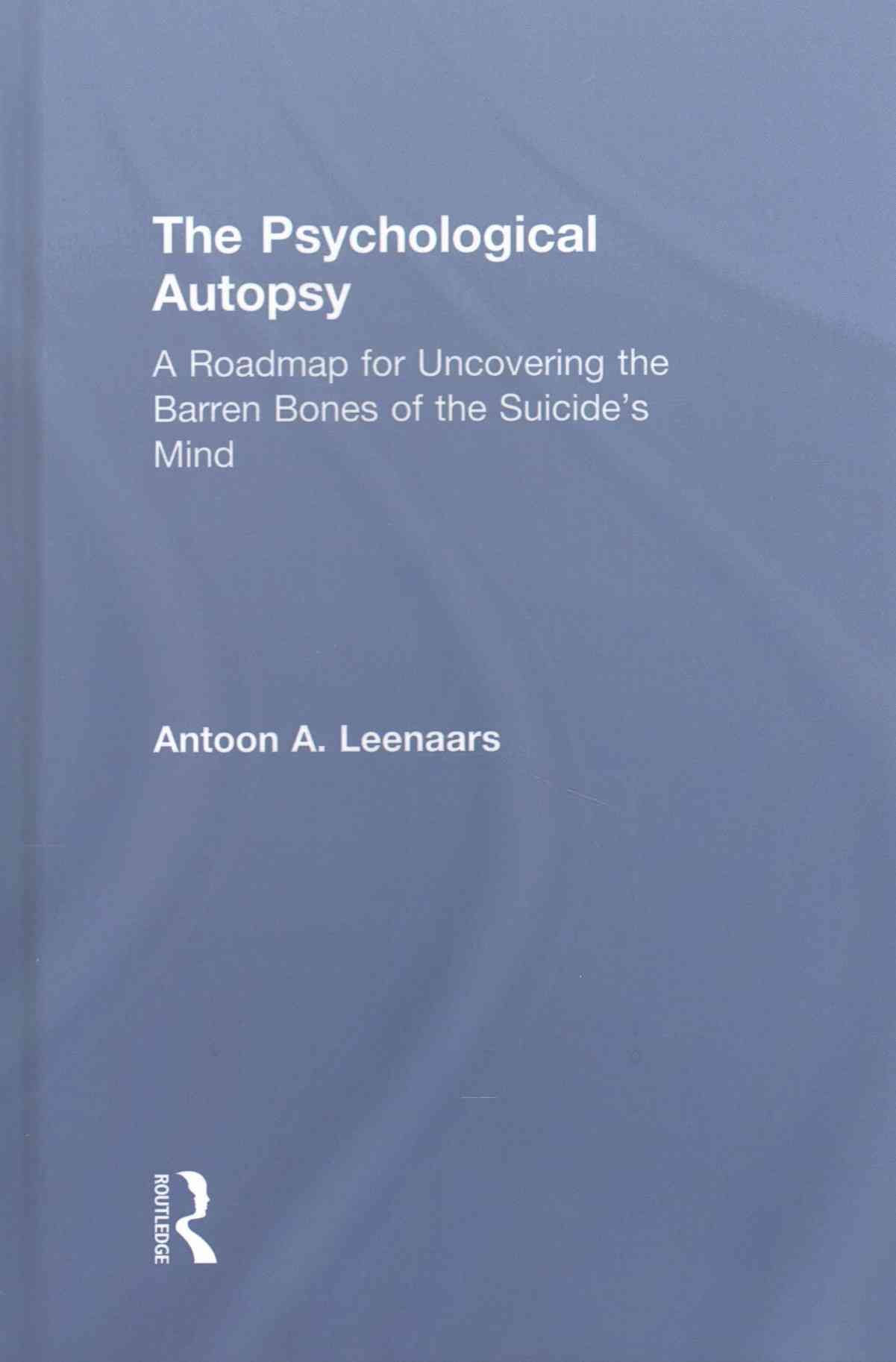 The Psychological Autopsy By Antoon A. Leenaars 9780895039187