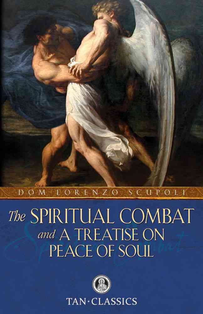 The Spiritual Combat: and a Treatise on Peace of Soul 9780895551528
