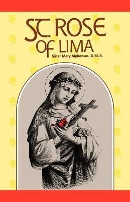 St. Rose of Lima By Mary Alphonsus O. 9780895551726 (Paperback)