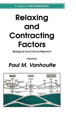 Relaxing and Contracting Factors By Paul M. Vanhoutte 9780896031289