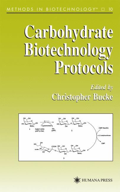 Carbohydrate Biotechnology Protocols By C. Bucke 9780896035638