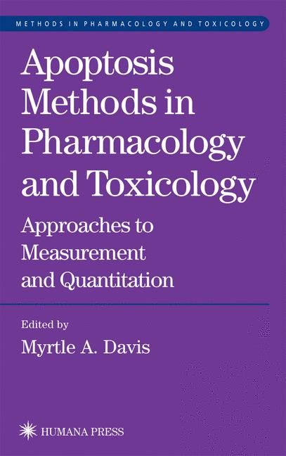Apoptosis Methods in Pharmacology and Toxicology By Myrtle A. Davis