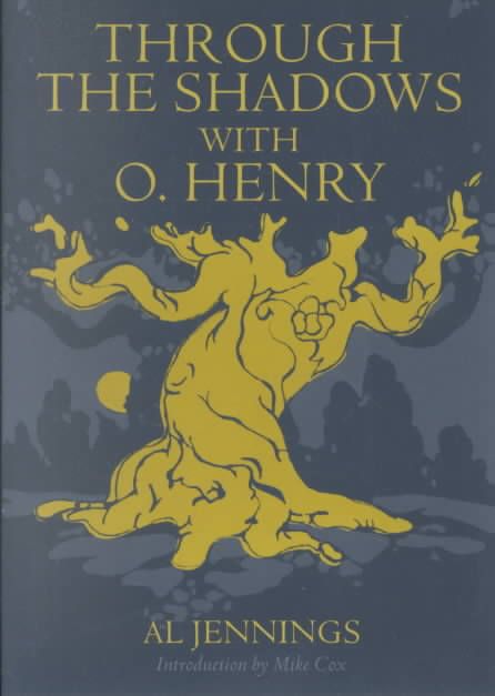 Through the Shadows With O. Henry By Al Jennings 9780896724808