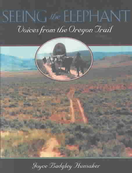 Seeing the Elephant By Joyce Badgley Hunsaker 9780896725041 (Hardback)