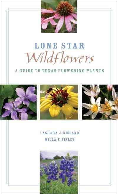 Lone Star Wildflowers By LaShara J. Nieland, Willa F. Finley