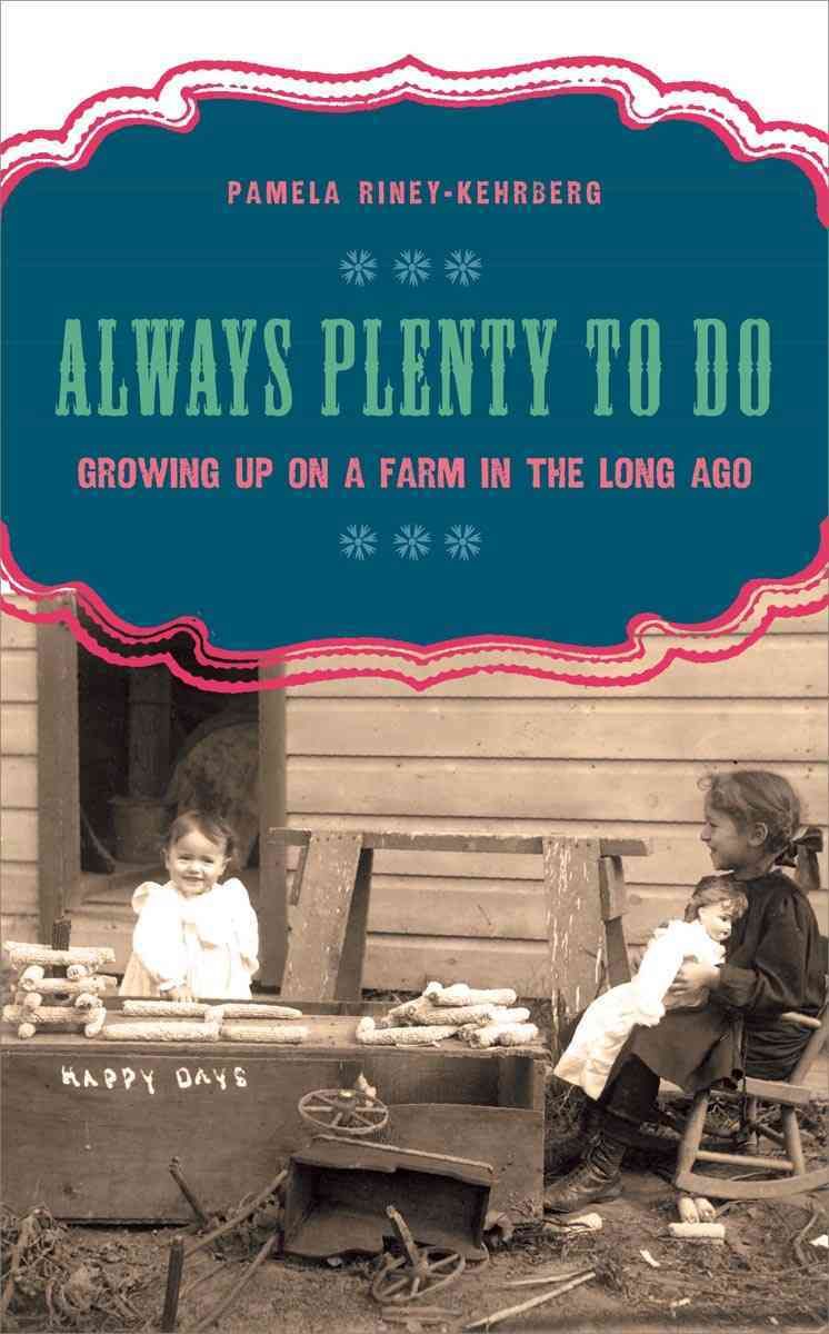 Always Plenty to Do By Pamela Riney-Kehrberg 9780896726925 (Hardback)