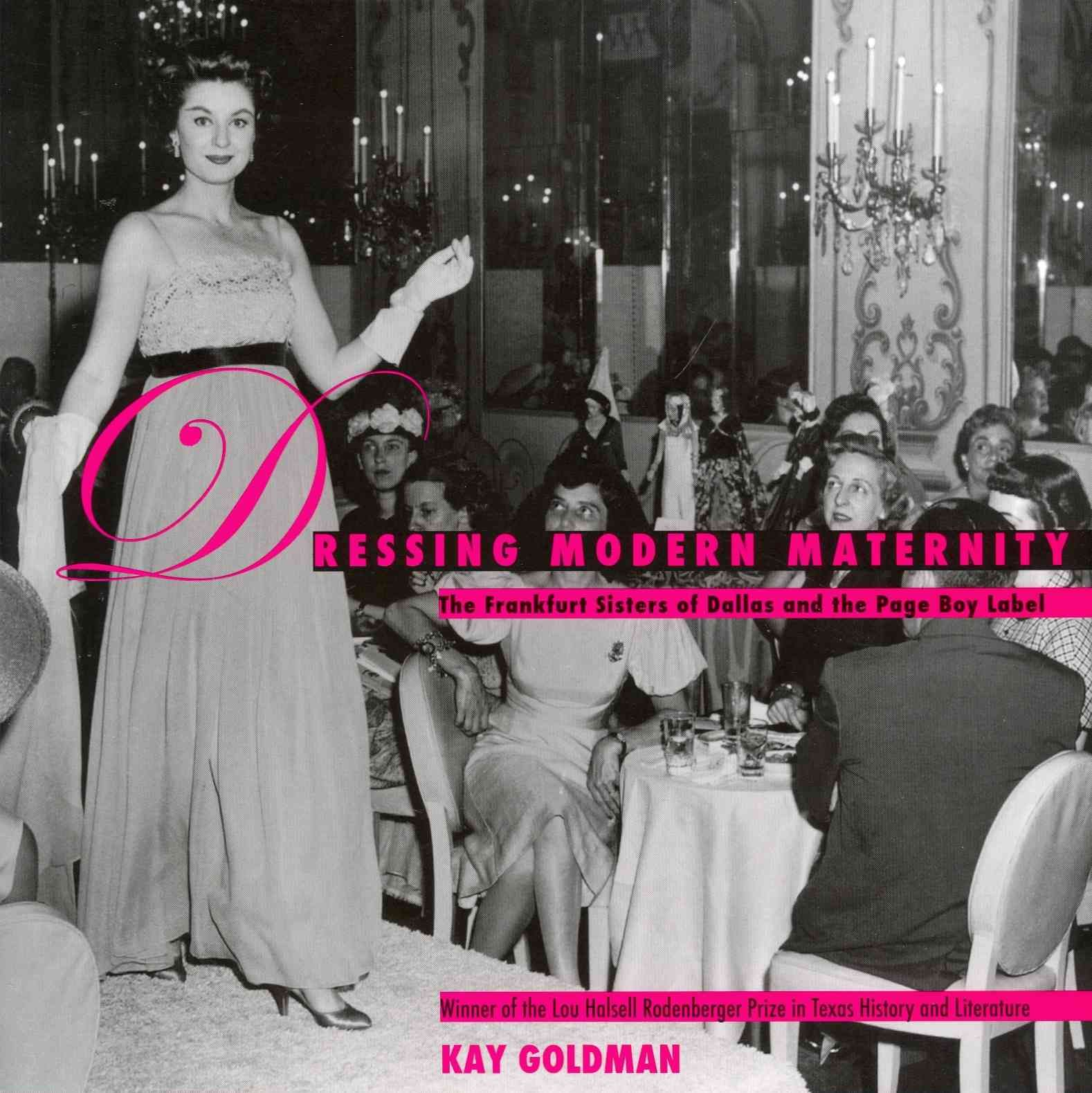 Dressing Modern Maternity By Kay Goldman 9780896727991 (Hardback)