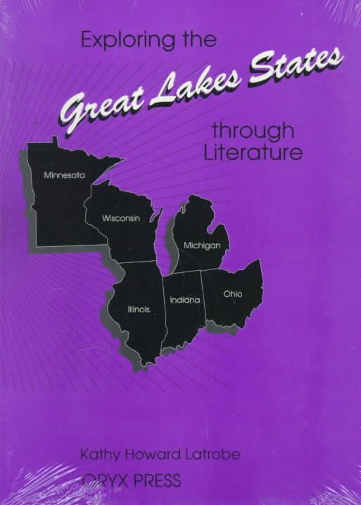 Exploring the Great Lakes States Through Literature 9780897747318
