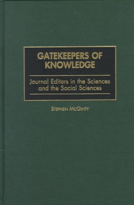 Gatekeepers of Knowledge: Journal Editors in the Sciences and the Social Sciences
