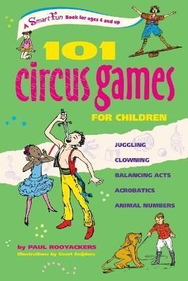 101 Circus Games for Children By Paul Rooyackers, Amina Marix Evans