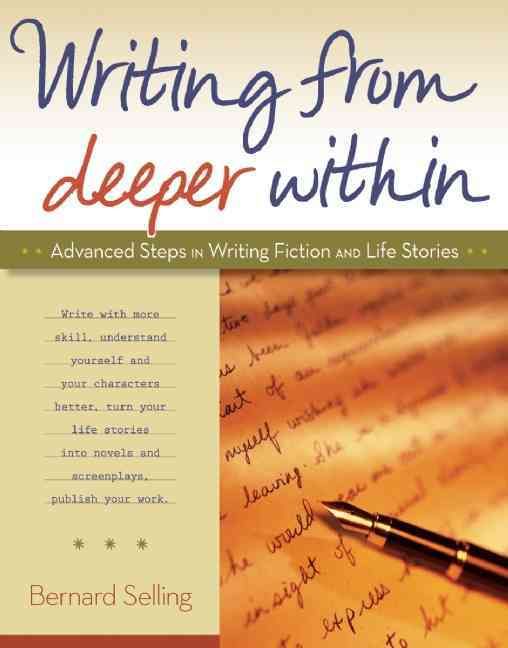 Writing from Deeper within By Bernard Selling 9780897936477