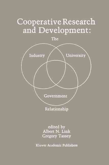Cooperative Research and Development By Albert N. Link, Gregory Tassey
