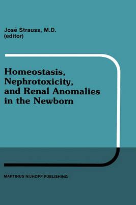 Homeostasis, Nephrotoxicity, and Renal Anomalies in the Newborn