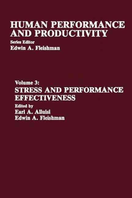 Stress and Performance Effectiveness: Volume 3 By Alluisi, Earl A.
