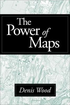 The Power of Maps By Denis Wood 9780898624939 (Paperback)